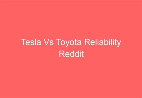 reddit tesla|are tesla's reliable reddit.